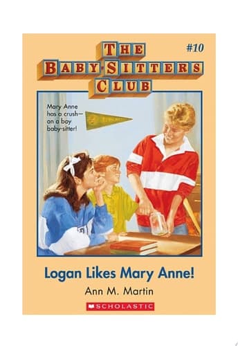 Logan Likes Mary Anne! Classic Edition (The Baby-Sitters Club #10)