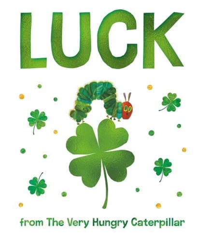 Luck from The Very Hungry Caterpillar