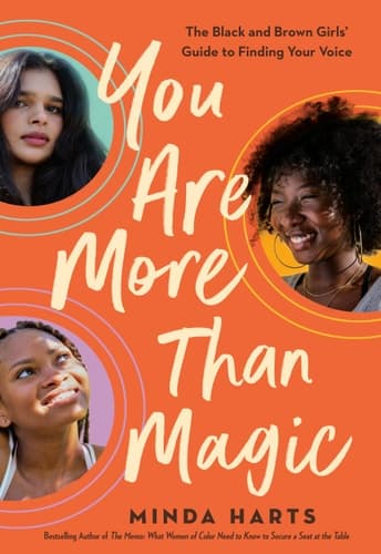 You Are More Than Magic The Black and Brown Girls' Guide to Finding Your Voice