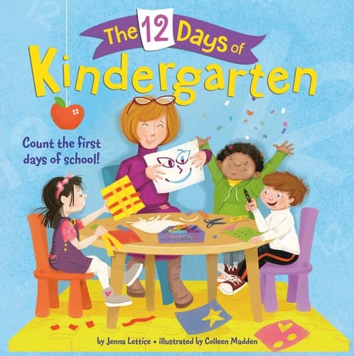 The 12 Days of Kindergarten A Book for Kindergarteners