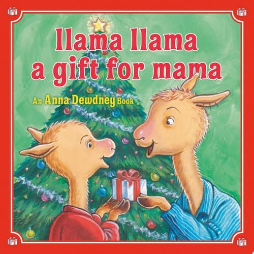 Llama Llama: A Gift for Mama A Christmas Book for Kids and Toddlers