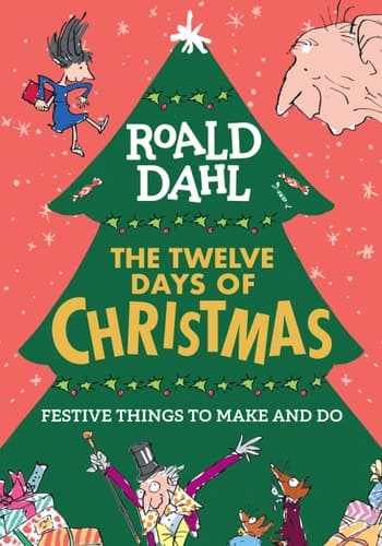 Roald Dahl: The Twelve Days of Christmas Festive Things to Make and Do
