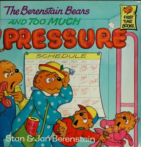 The Berenstain Bears and Too Much Pressure