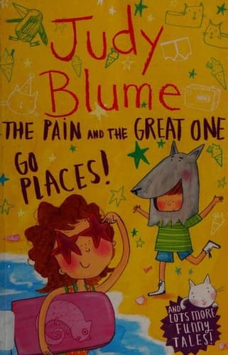 The Pain and the Great One Go Places