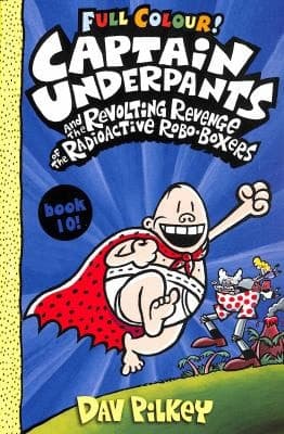 Captain Underpants and the Revolting Revenge of the Radioactive Robo-Boxers Colour