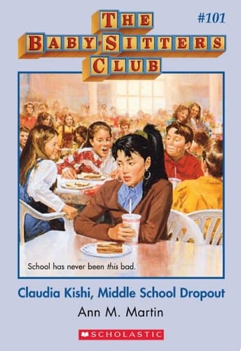 Claudia Kishi, Middle School Drop-Out (The Baby-Sitters Club #101)