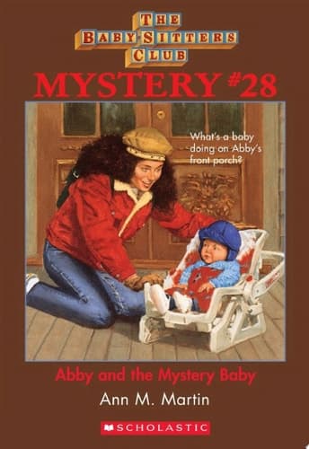 Abby and the Mystery Baby (The Baby-Sitters Club Mystery #28)