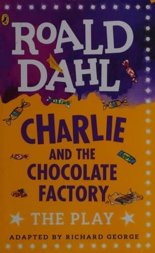 Charlie and the Chocolate Factory The Play