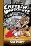 Captain Underpants and the Sensational Saga of Sir Stinks-A-Lot (Color Edition)