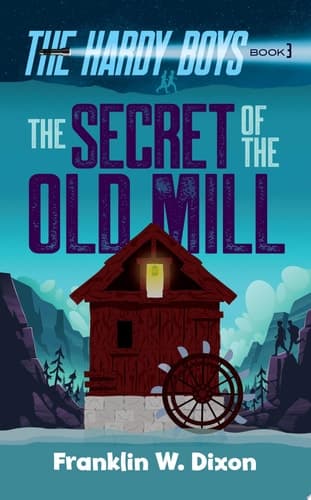 The Secret of the Old Mill The Hardy Boys Book 3