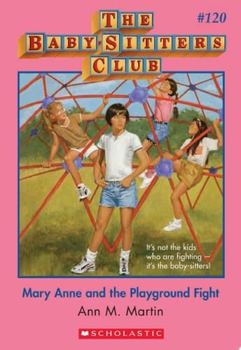 Mary Anne and the Playground Fight (The Baby-Sitters Club #120)