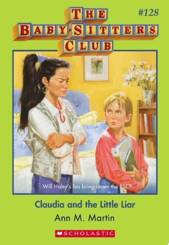 Claudia and the Little Liar (The Baby-Sitters Club #128)