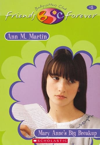Mary Anne's Big Break-Up (The Baby-Sitters Club Friends Forever #3)