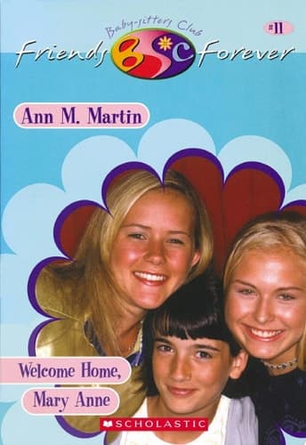 Welcome Home, Mary Anne (The Baby-Sitters Club Friends Forever #11)