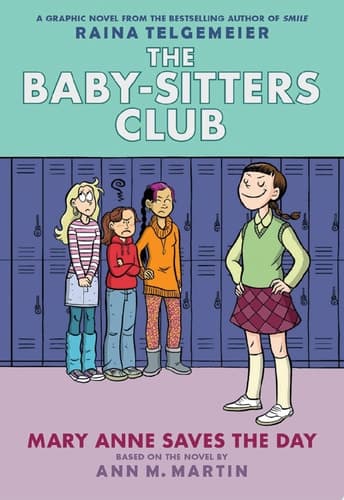 Mary Anne Saves the Day: A Graphic Novel (The Baby-Sitters Club #3)