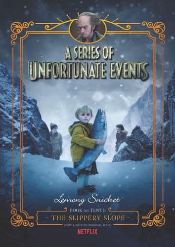 A Series of Unfortunate Events #10: The Slippery Slope Netflix Tie-in